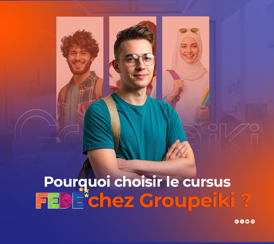 Pourquoi Choisir Le Cursus FEDE Chez Groupeiki ? 900x800